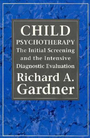 Könyv Child Psychotherapy Richard A. Gardner
