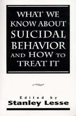 Buch What We Know About Suicidal Behavior and How to Treat It Stanley Lesse