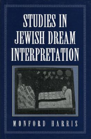 Könyv Studies in Jewish Dream Interpretation Monford Harris