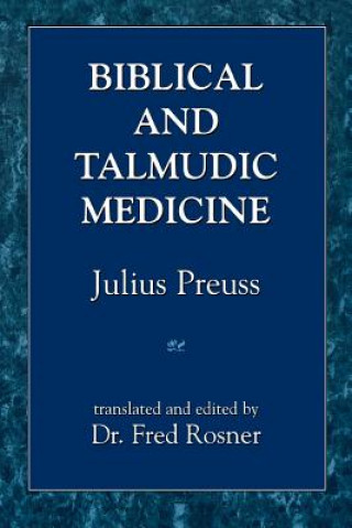 Książka Biblical and Talmudic Medicine Julius Preuss