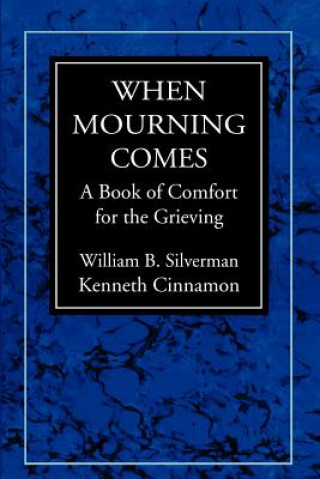 Kniha When Mourning Comes William B. Silverman