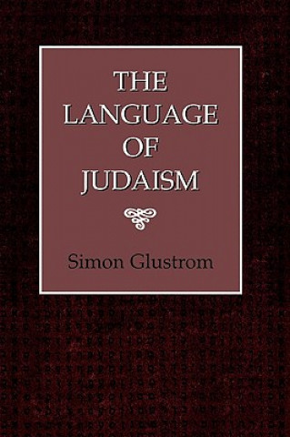 Könyv Language of Judaism Simon Glustrom