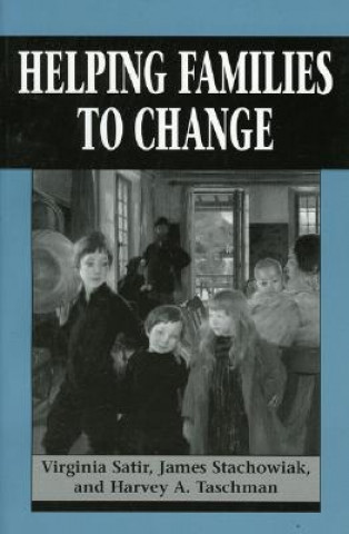 Book Helping Families to Change Virginia M. Satir