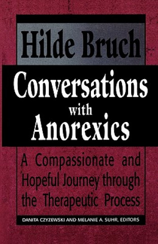 Carte Conversations with Anorexics Hilde Bruch