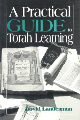 Książka Practical Guide to Torah Learning David Landesman