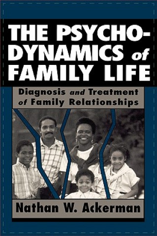 Kniha Psychodynamics of Family Life Nathan Ward Ackerman