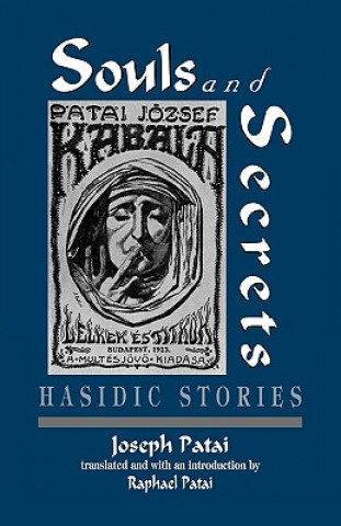 Kniha Souls and Secrets Joszef Patai