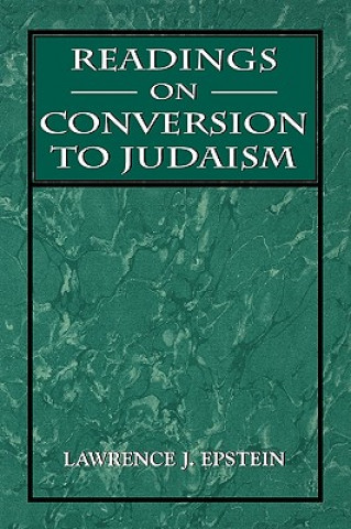 Book Readings on Conversion to Judaism Lawrence J. Epstein