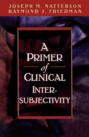 Книга Primer of Clinical Intersubjectivity Joseph M. Natterson