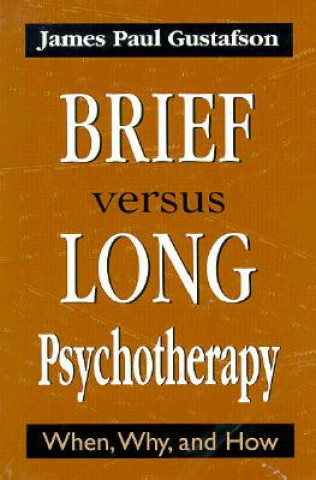 Kniha Brief Versus Long Psychotherapy James Paul Gustafson