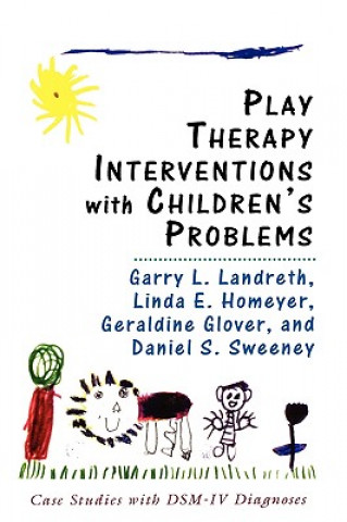 Книга Play Therapy Interventions with Children's Problems Garry L. Landreth