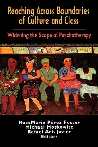 Kniha Reaching Across Boundaries of Culture and Class Rosemarie Perez-Foster