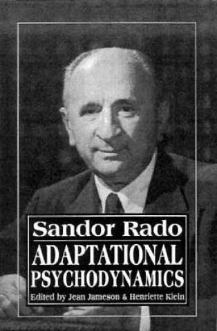 Kniha Adaptational Psychodynamics Sandor Rado