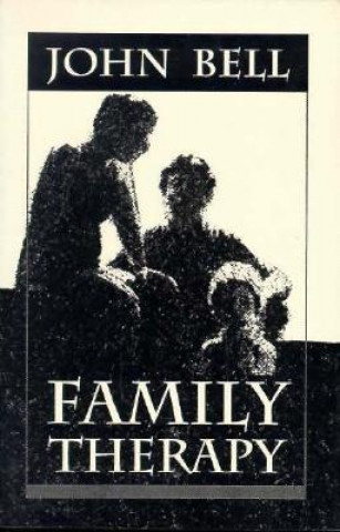 Книга Family Therapy John Elderkin Bell