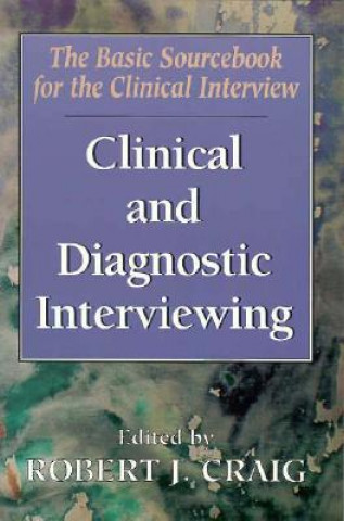 Knjiga Clinical and Diagnostic Interviewing Robert J. Craig
