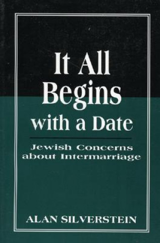 Boek It All Begins with a Date Alan Silverstein