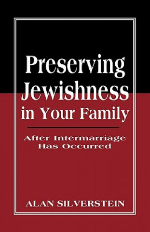 Książka Preserving Jewishness in Your Family Alan Silverstein