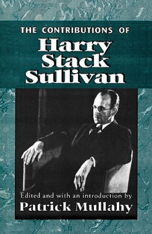 Kniha Contributions of Harry Sack Sullivan Patrick Mullahy