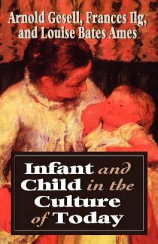 Книга Infant & Child in the Culture Arnold Gesell