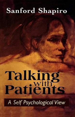 Knjiga Talking with Patients Sanford Shapiro