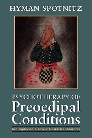 Buch Psychotherapy of Preoedipal Conditions Hyman Spotnitz