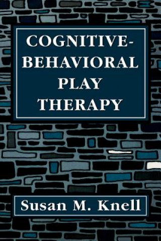 Carte Cognitive-Behavioral Play Therapy Susan M. Knell