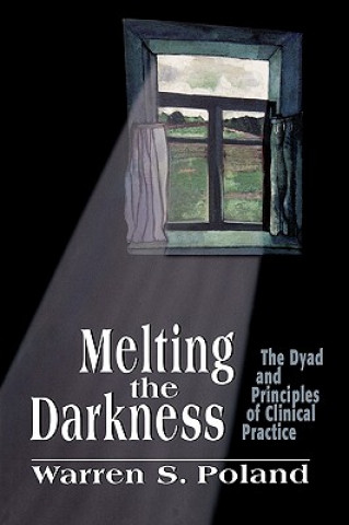 Könyv Melting the Darkness Warren S. Poland