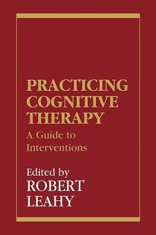 Book Practicing Cognitive Therapy Robert L. Leahy