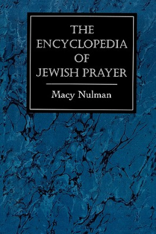 Kniha Encyclopedia of Jewish Prayer Macy Nulman