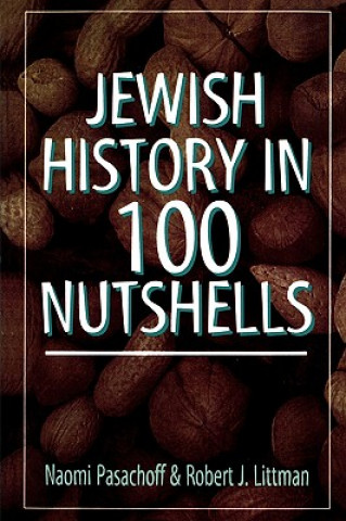 Kniha Jewish History in 100 Nutshells Robert J. Littman