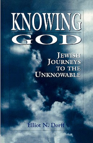 Kniha Knowing God Elliot N. Dorff