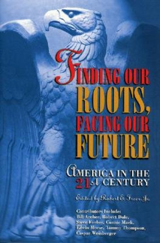 Book Finding Our Roots, Facing Our Future Robert E. Freer