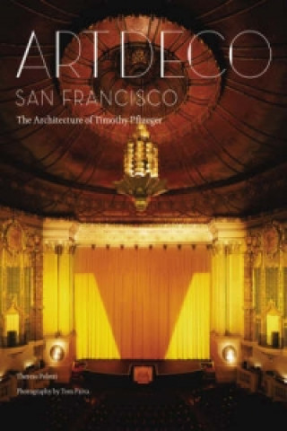 Knjiga Art Deco San Francisco Therese Poletti