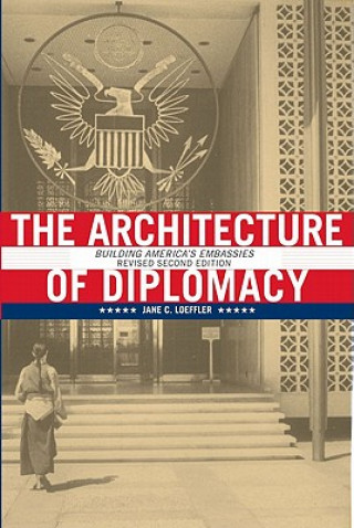 Könyv Architecture of Diplomacy Jane C. Loeffler