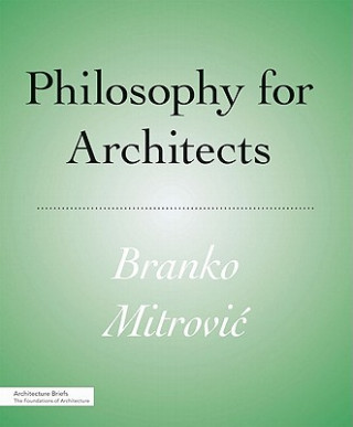 Kniha Philosophy for Architects Branko Mitrovi