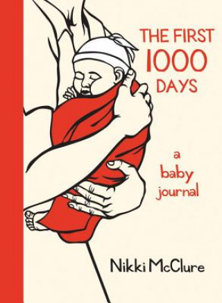 Kniha First 1000 Days Nikki McClure