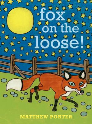 Buch Fox on the Loose! Matthew Porter