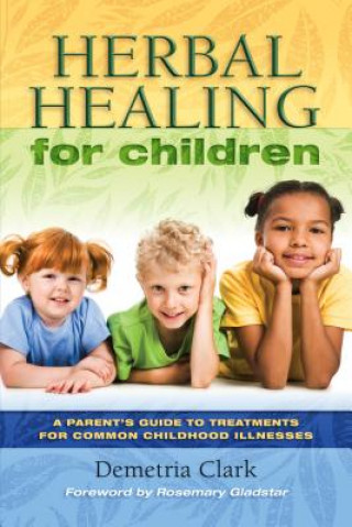 Kniha Herbal Remedies for Children Demetria Clark