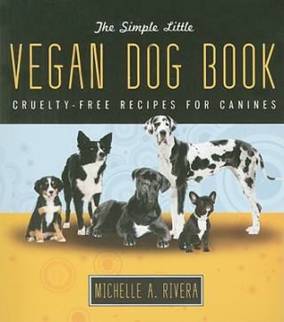 Book Simple Little Vegan Dog Book Michelle Rivera