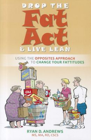 Könyv Drop the Fat Act and Live Lean Ryan D. Andrews