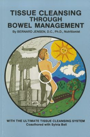 Carte Tissue Cleansing Through Bowel Management Bernard Jensen