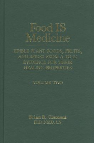 Книга Food is Medicine Volume 2 Brian R. Clement