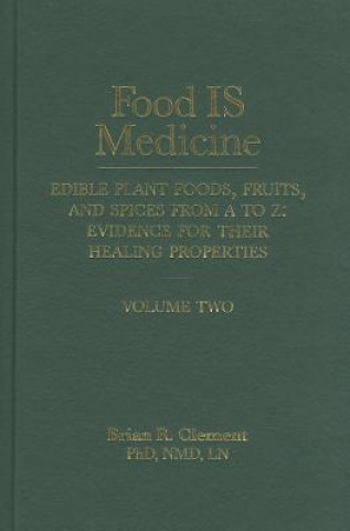 Book Food is Medicine Volume 2 Brian R. Clement