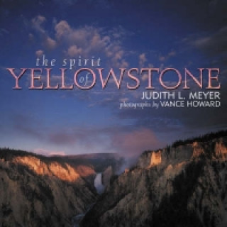 Könyv Spirit of Yellowstone Judith L. Meyer
