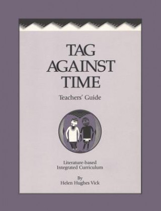 Kniha Tag Against Time Teacher's Guide Helen Hughes Vick