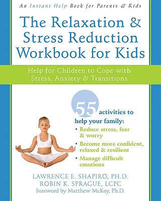 Książka Relaxation & Stress Reduction Workbook for Kids Robin K. Sprague