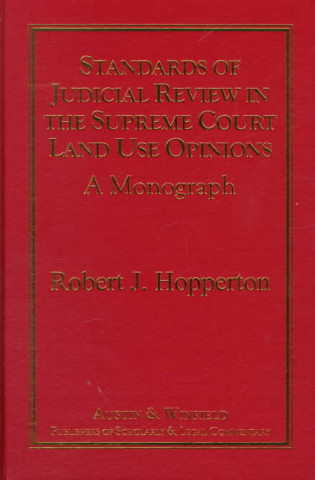 Carte Standards of Judicial Review in the Supreme Court Land Use Opinions Robert J. Hopperton