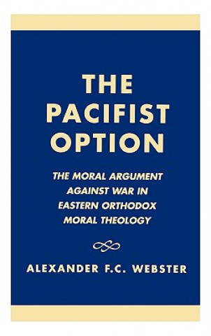 Knjiga Pacifist Option Alexander F. C. Webster
