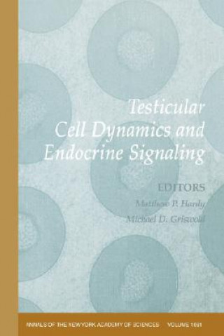 Carte Testicular Cell Dynamics and Endocrine Signaling (Annals of the New York Academy of Sciences,V1061 Hardy