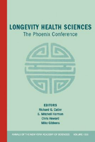 Carte Annals of the New York Academy of Sciences: Volume  1055: Longevity Health Sciences: The Phoenix Conference Cutler